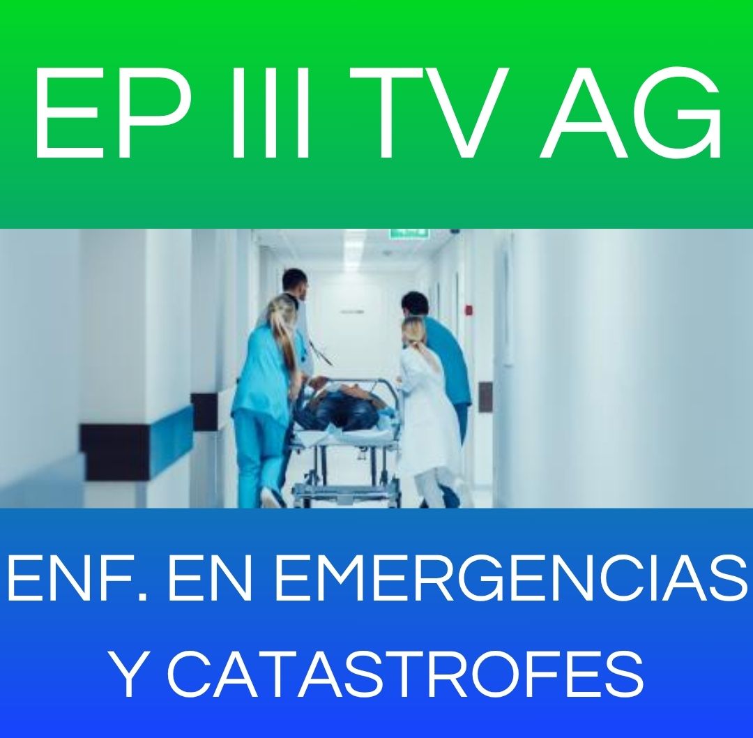 ENF. EN EMERGENCIAS Y CATASTROFES - EP III TV AG 2025