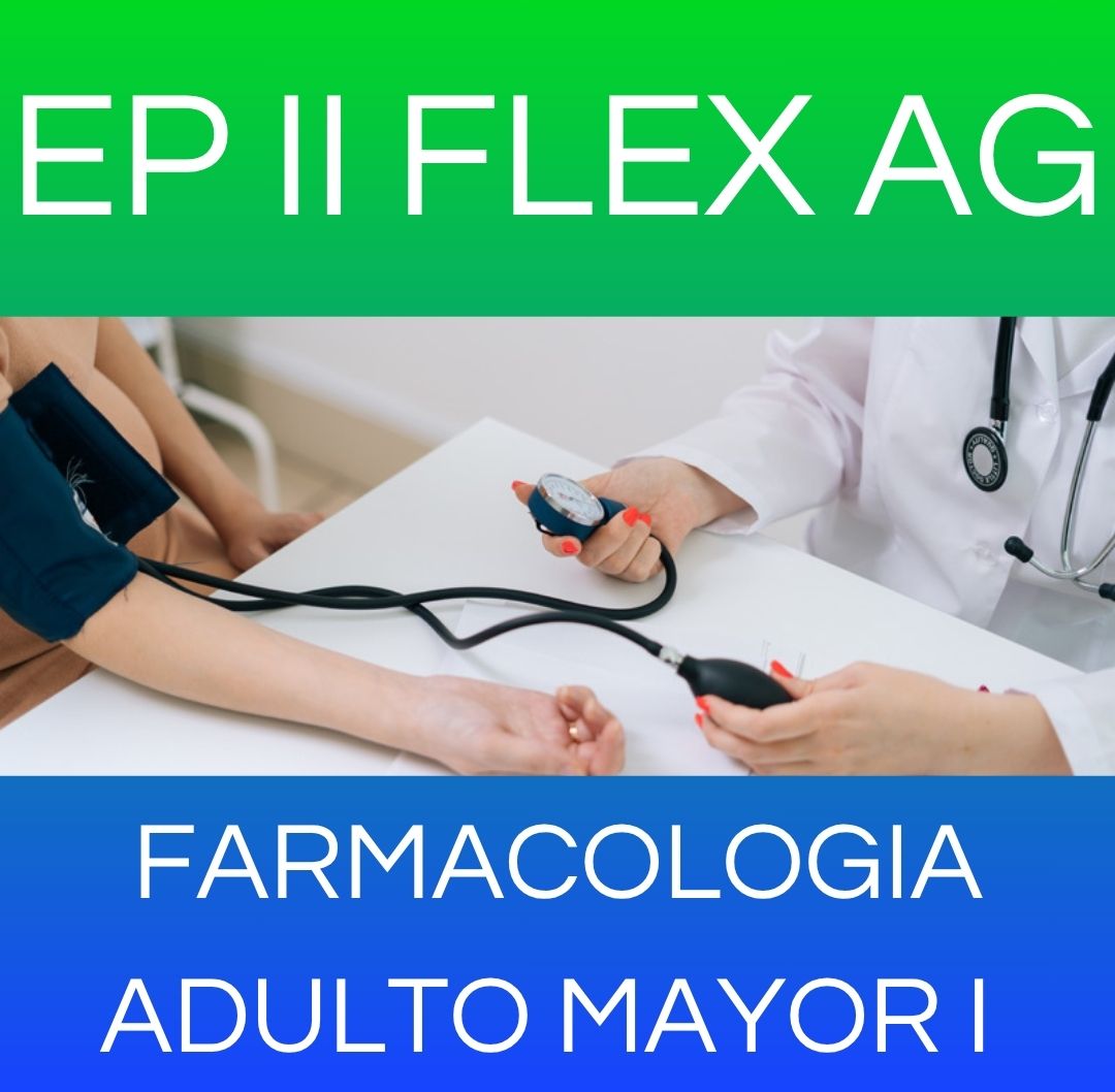 FARMACOLOGIA / ADULTO MAYOR I - EP II FLEX SAB AG 2025