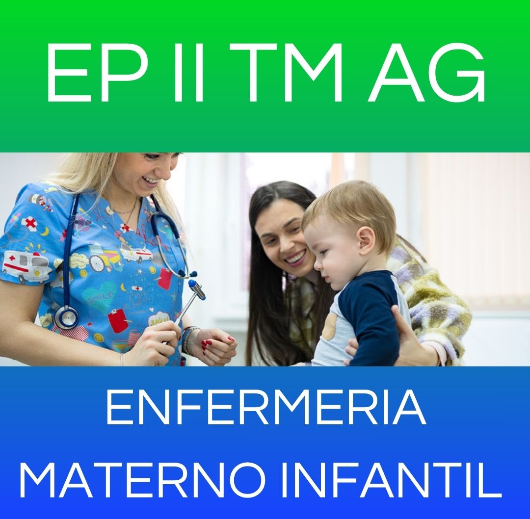 ENFERMERIA MATERNO INFANTIL - EP II TM AG 2025