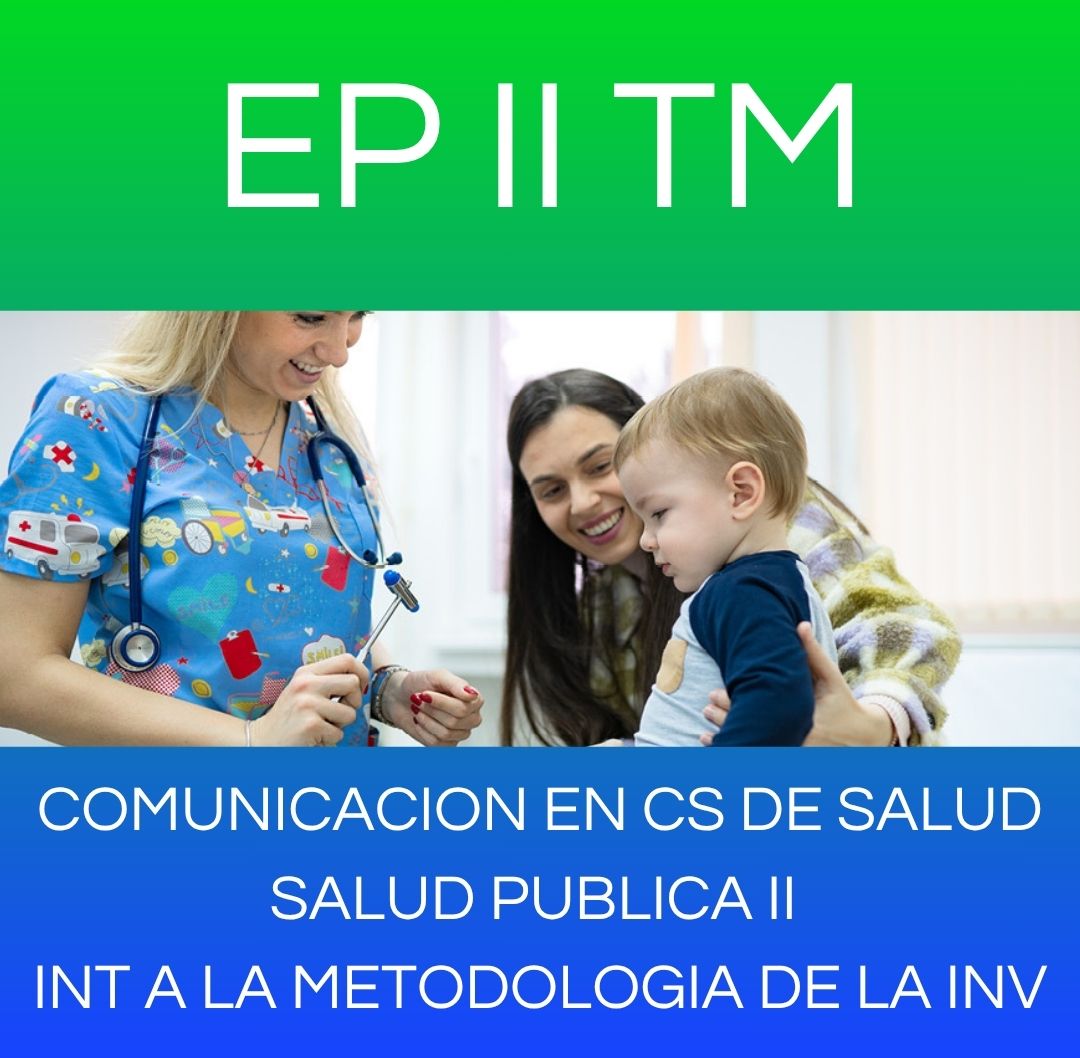COMUNICACION EN CS DE LA SALUD // SALUD PÚBLICA II // INT A LA MET DE LA INVESTIGACION - EP II TM 2025