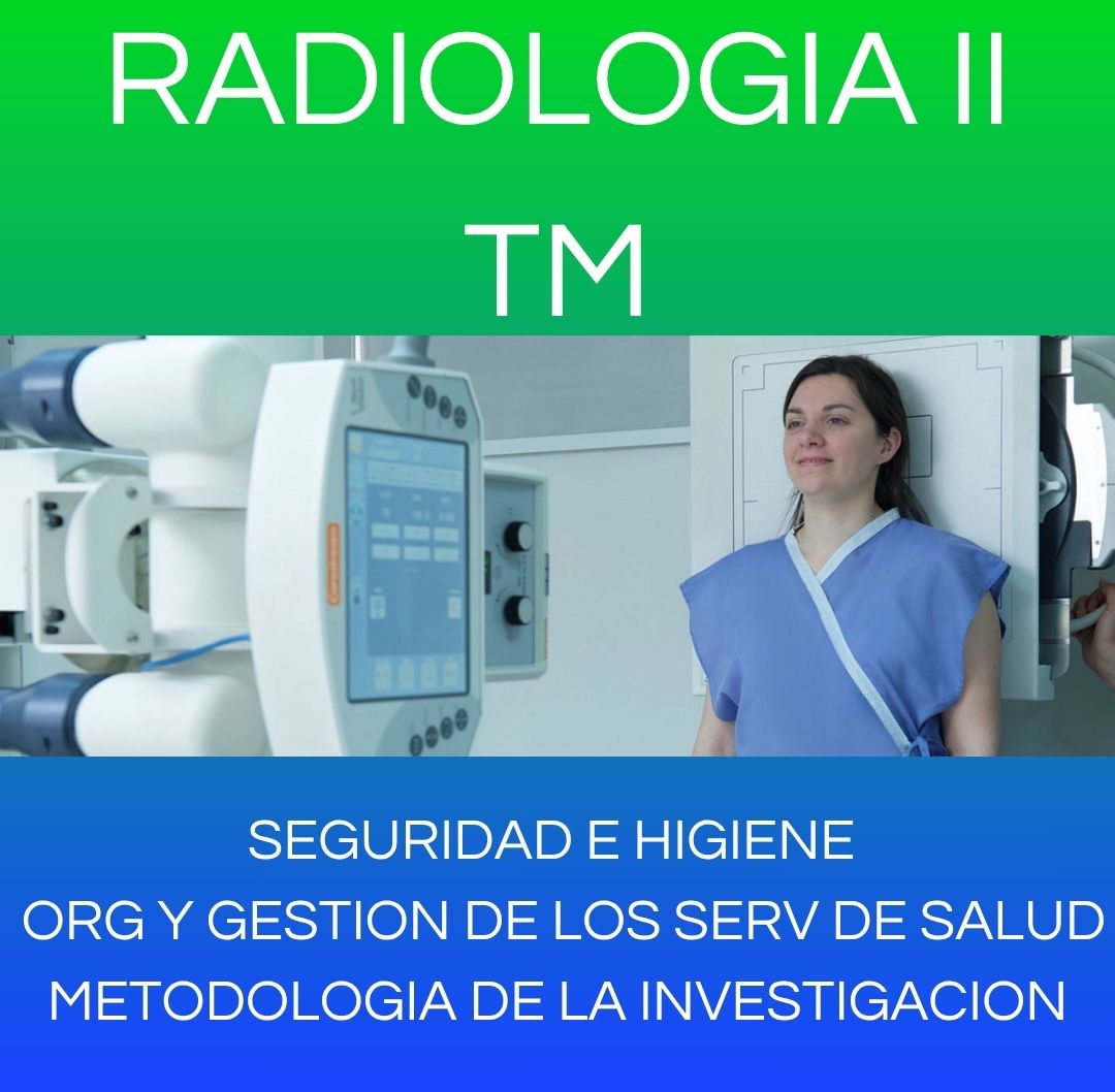 SEGURIDAD E HIGIENE / ORG Y GESTION DE LOS SERV DE SALUD / METODOLOGIA DE LA INVESTIGACION - RX II TM 2025 