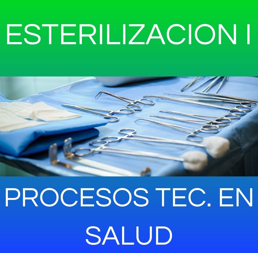 Esterilización I - Procesos Tecnológicos en Salud I / Procesos Tecnológicos en Salud II 2026