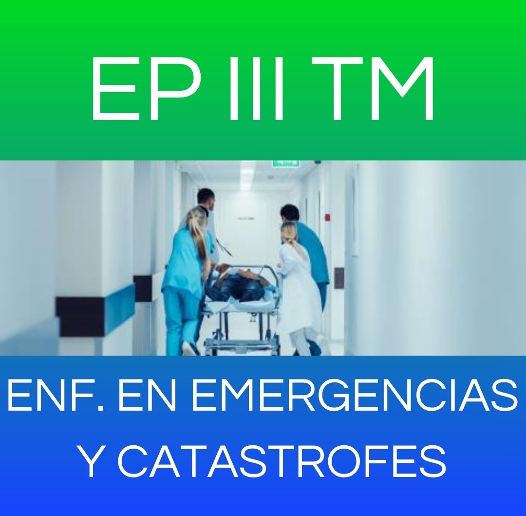 ENFERMERIA EN EMERGENCIAS Y CATASTROFES - EP III TM 2026