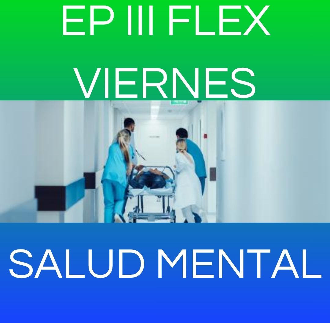 SALUD MENTAL - EP III VIERNES FLEX 2026