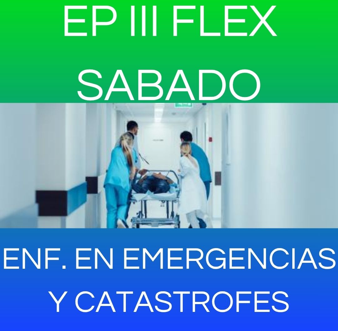 ENFERMERIA EN EMERGENCIAS Y CATASTROFES - EP III FLEX SABADO 2026