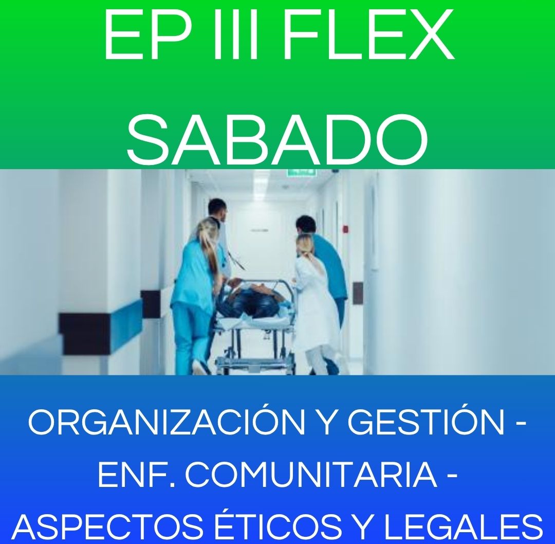 ASPECTOS BIOETICOS Y LEGALES ENF COMUNITARIA ORG Y GESTION DE LOS SERV DE SALUD - EP III FLEX SABADO 2026