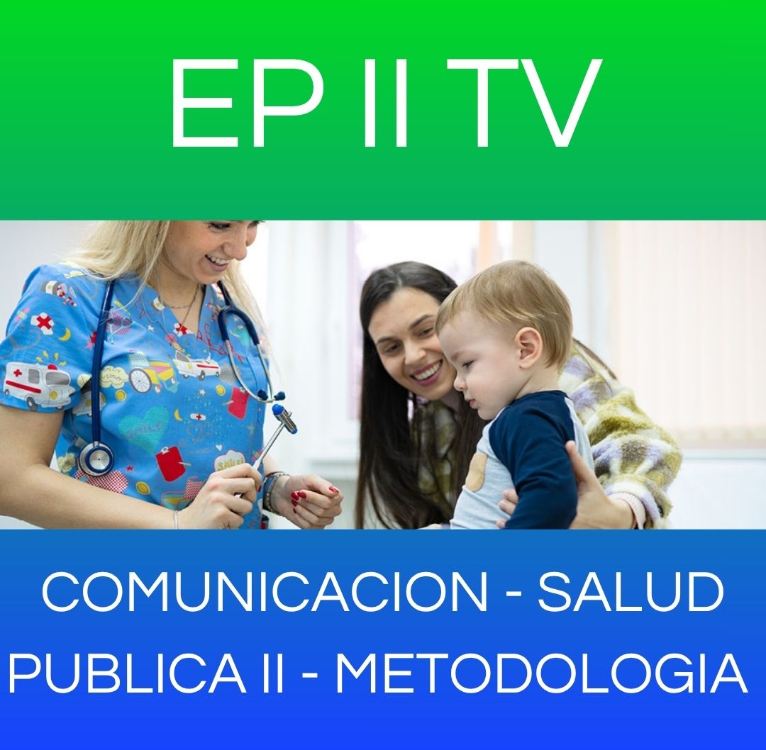 COMUNICACION EN CS DE LA SALUD // SALUD PÚBLICA II // INT A LA MET DE LA INVESTIGACION - EP II TV 2026