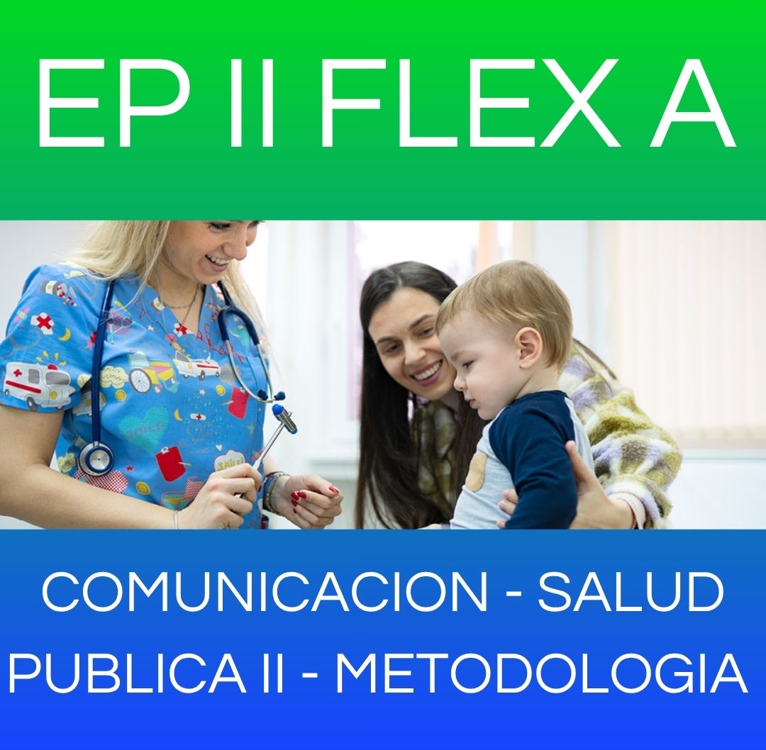 COMUNICACION EN CS DE LA SALUD // SALUD PÚBLICA II // INT A LA MET DE LA INVESTIGACION - EP II FLEX SAB 2026