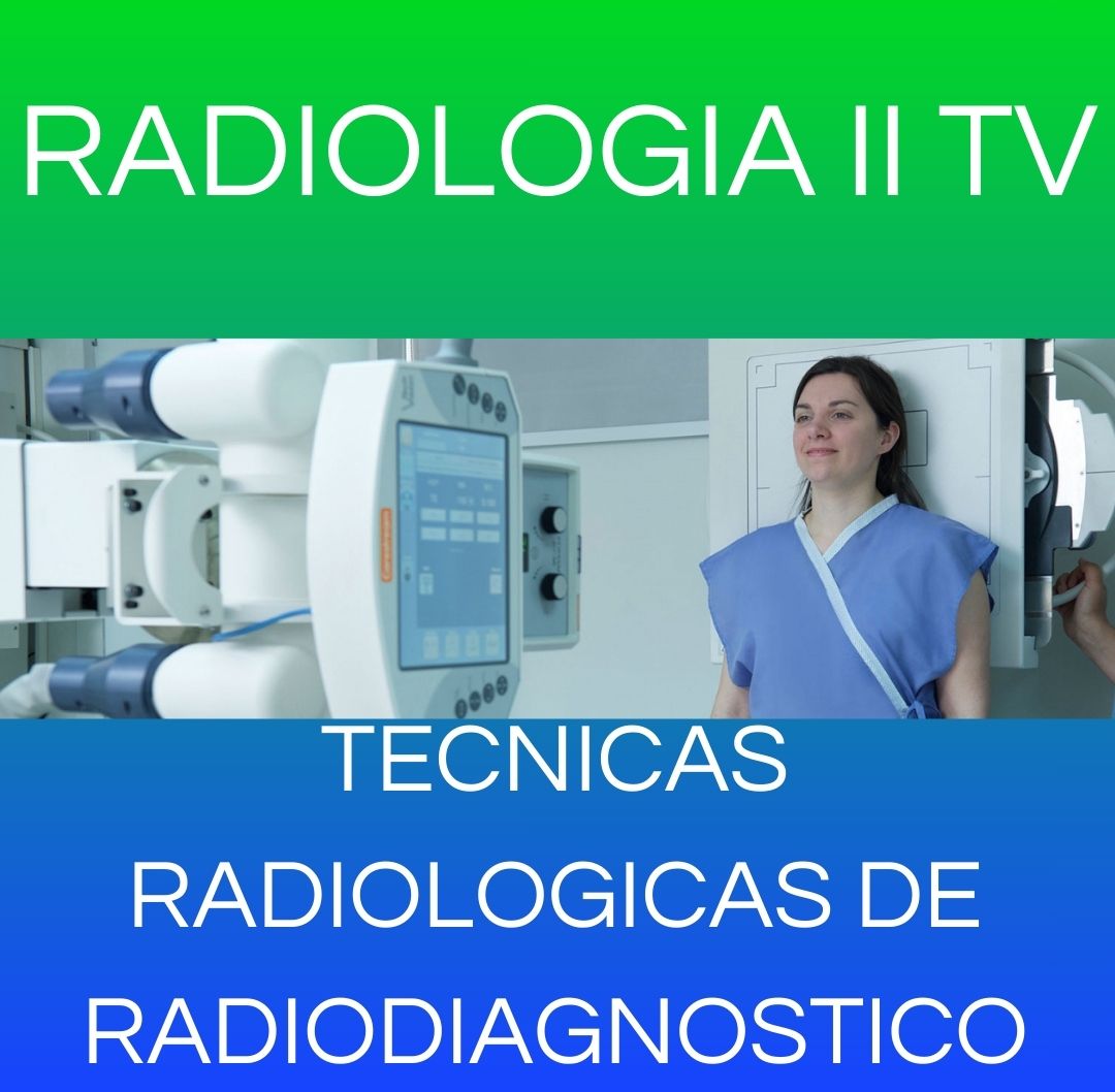TECNOLOGIAS RAD. DE RADIODIAGNOSTICO - RX II TV 2026