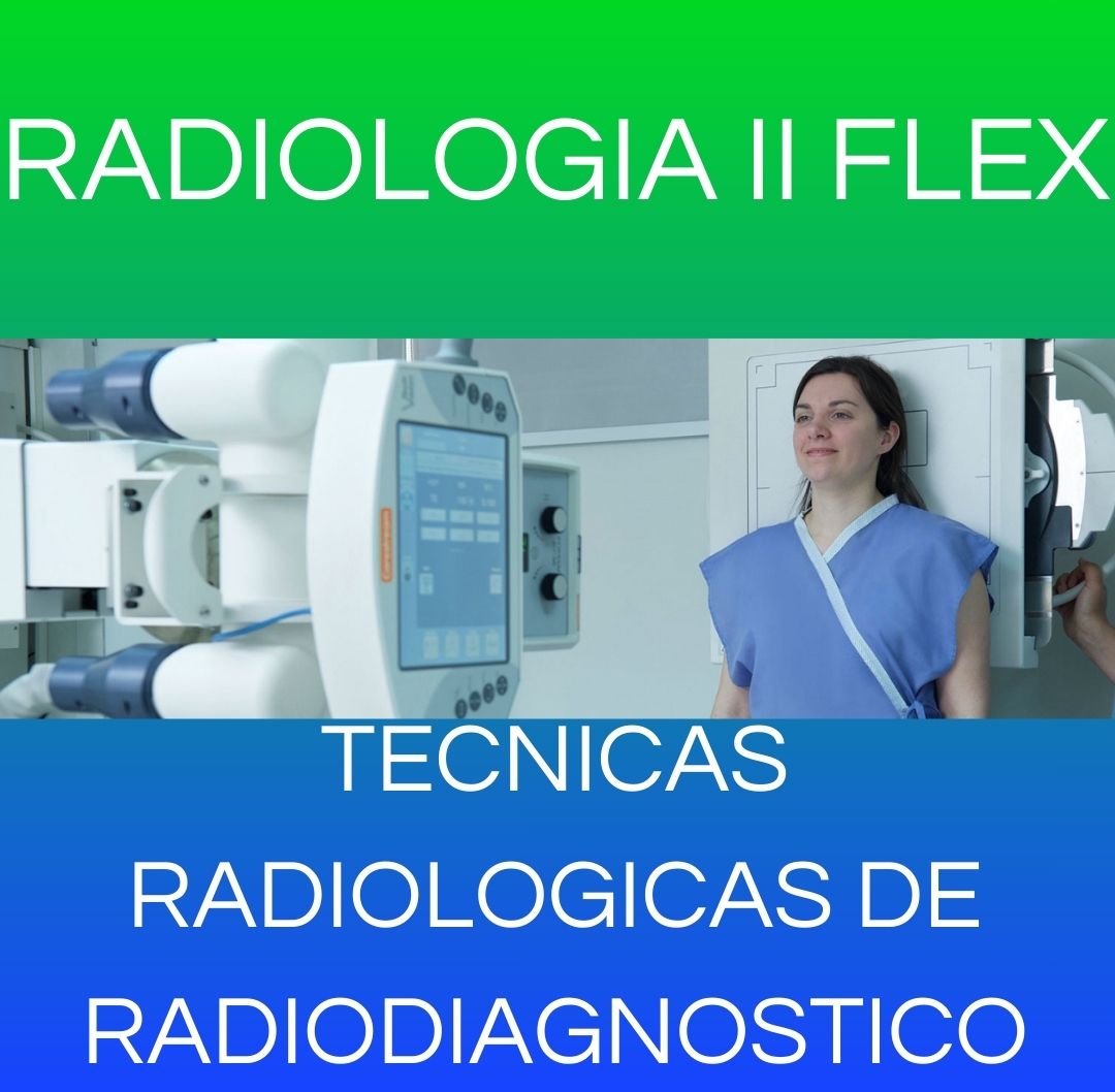 TECNOLOGIAS RAD. DE RADIODIAGNOSTICO - RX II FLEX MARTES