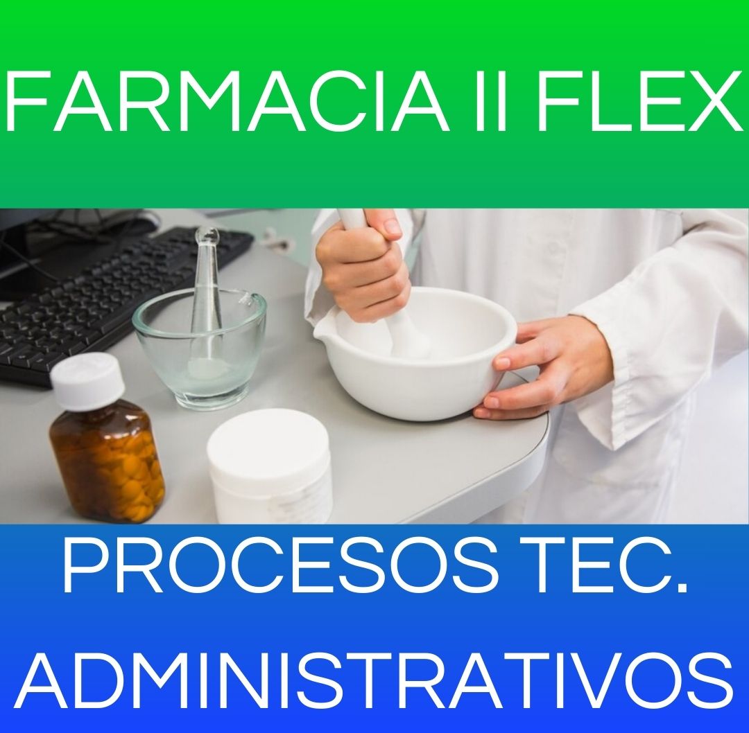 PROCESOS TECNICOS ADMINISTRATIVOS - FARMACIA II FLEX 2026
