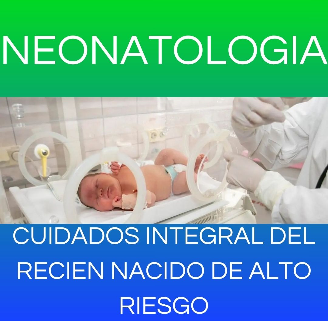 CUIDADOS INTEGRAL DEL RECIEN NACIDO DE ALTO RIESGO - NEONATOLOGIA 2026