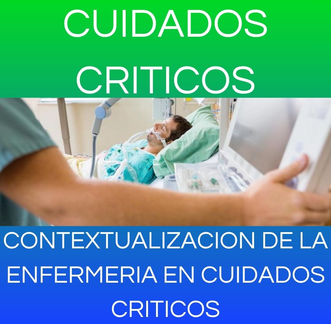 CONTEXTUALIZACION DE LA ENFERMERIA EN CUIDADOS CRITICOS 