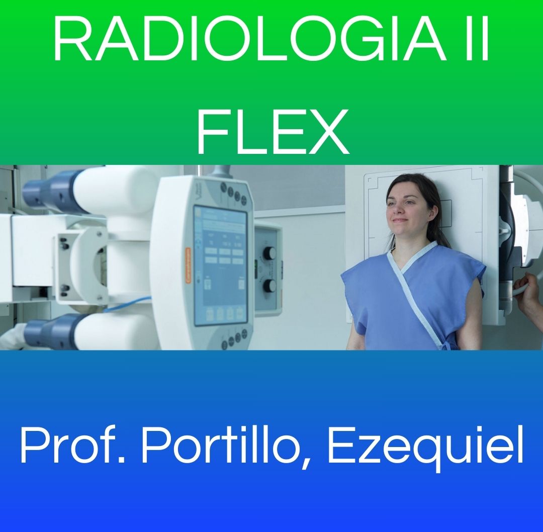 TECNICAS RADIOLOGICAS DE RADIODIAGNOSTICO - RX FLEX MARTES 2025